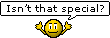 Isn't that special :special: :special: